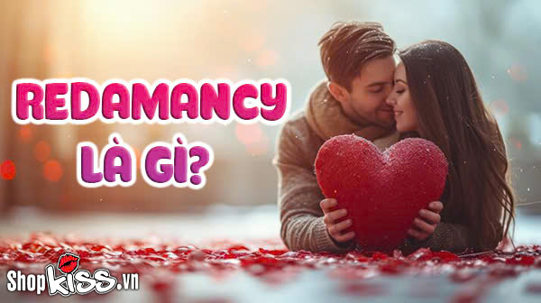 Redamancy là gì? Làm sao để có được tình yêu Redamancy?