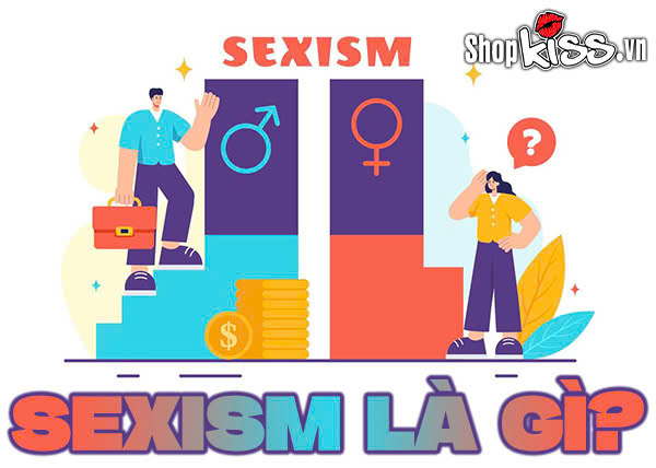 Sexism là gì? Tìm hiểu 5 kiểu phân biệt giới tính phổ biến
